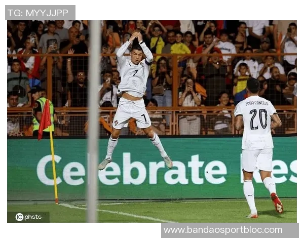 传奇继续书写40岁C罗双响助力球队41球领跑世预赛射手榜