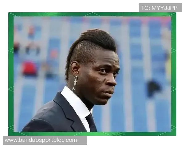 巴洛特利回忆曼城训练艰苦经历几乎让他崩溃无暇喝水